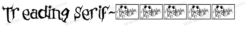 Treading Serif字体转换